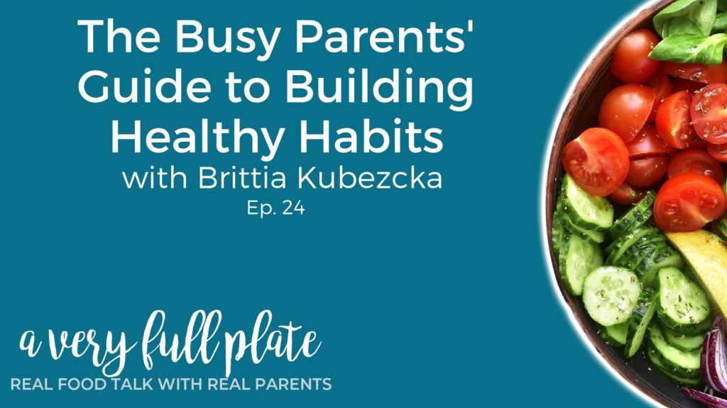 Graphic of the Busy Parents' Guide to Building Healthy Habits