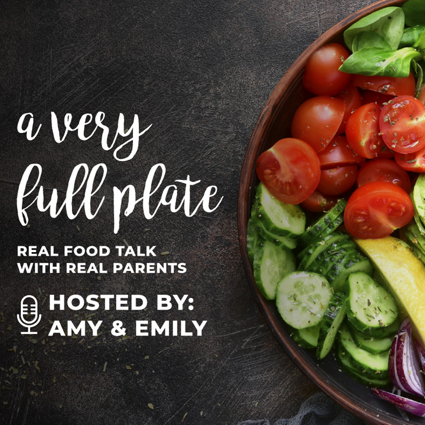 A Very Full Plate: Real Food Talk with Real Parents